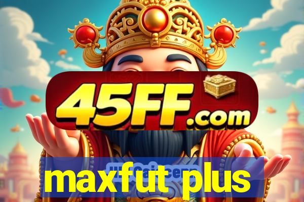 maxfut plus